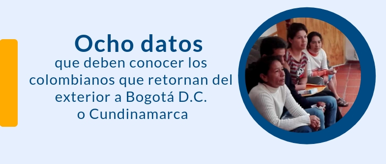 Ocho datos que deben conocer los colombianos que retornan del exterior a Bogotá D.C. o Cundinamarca
