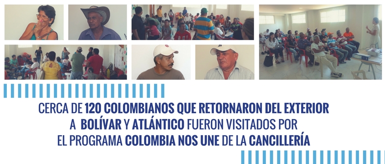 Cerca de 120 colombianos que retornaron del exterior a los departamentos de Atlántico y Bolívar fueron visitados por el programa Colombia Nos Une de la Cancillería