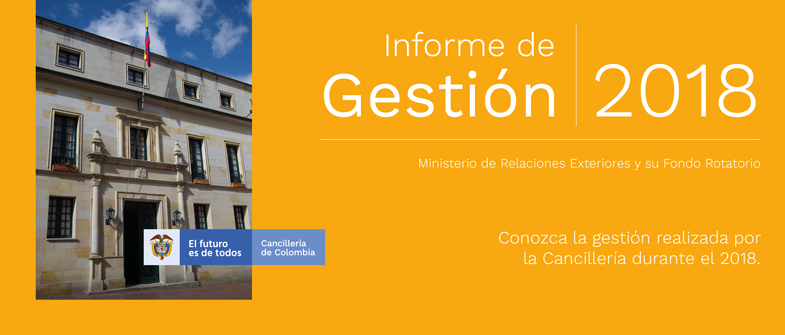 Conozca el informe de gestión 2018 del Ministerio de Relaciones Exteriores y su Fondo Rotatorio