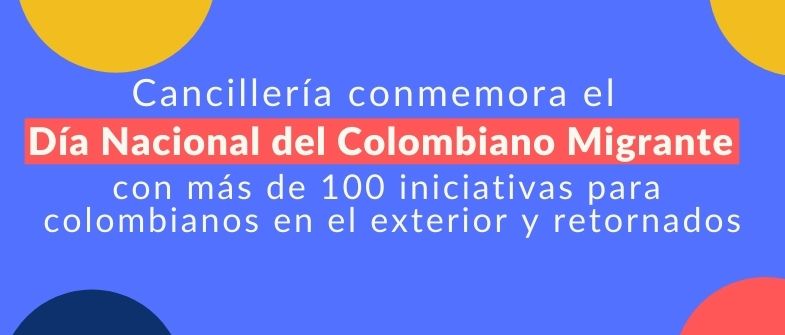 Día Nacional del Colombiano Migrante 2021