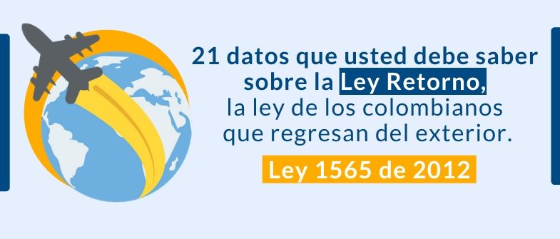 21 datos que usted debe saber sobre la Ley Retorno