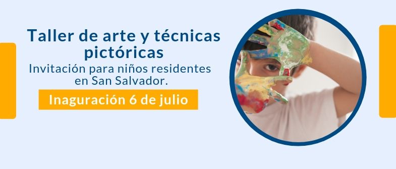 Taller de arte y técnicas pictóricas, invitación para niños residentes en San Salvador.