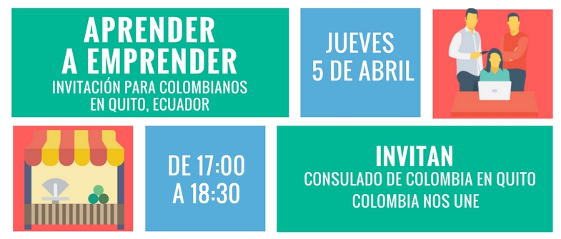 Aprender a emprender: una invitación para colombianos en Quito, Ecuador