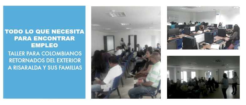 Colombianos retornados del exterior a Risaralda y sus familias recibieron asesoría de expertos para encontrar empleo