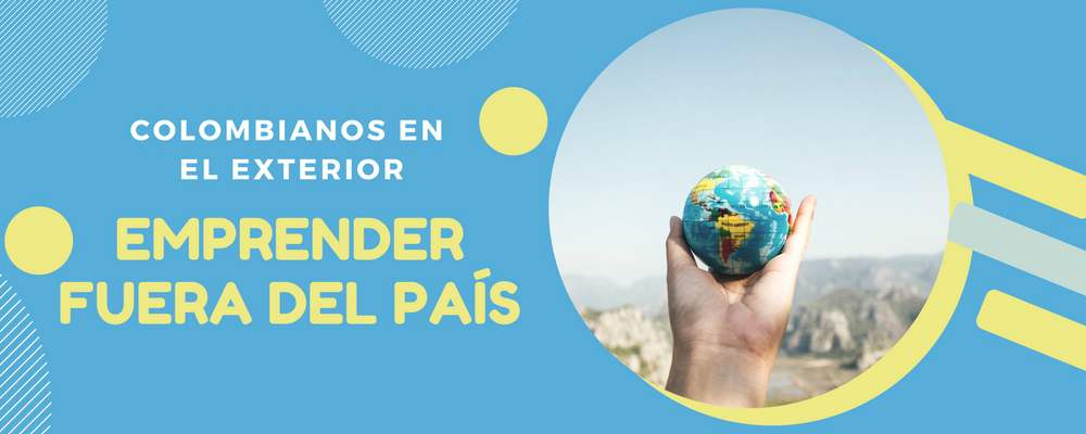 colombianos emprendedores en el exterior